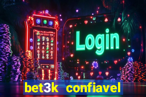 bet3k  confiavel